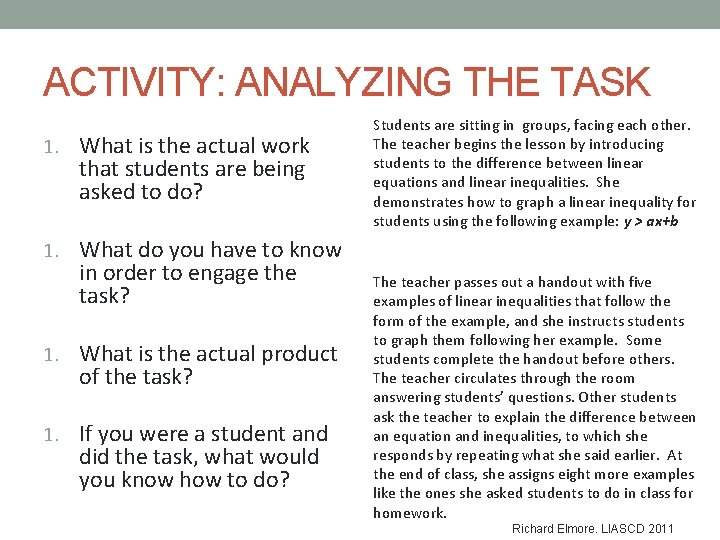 ACTIVITY: ANALYZING THE TASK 1. What is the actual work that students are being