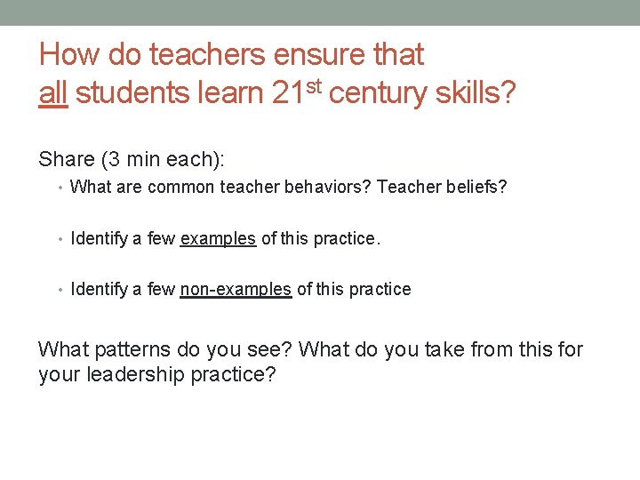 How do teachers ensure that all students learn 21 st century skills? Share (3