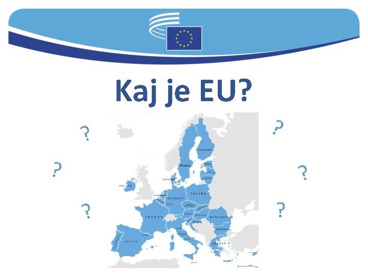 Kaj je EU? ? ? 