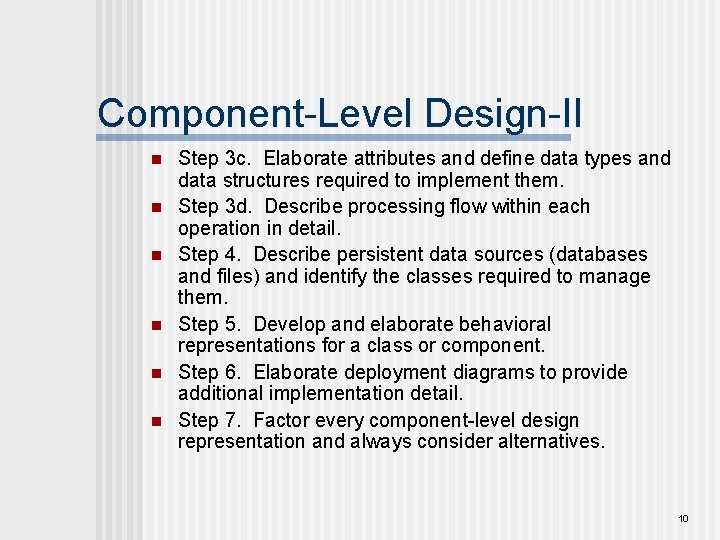 Component-Level Design-II n n n Step 3 c. Elaborate attributes and define data types