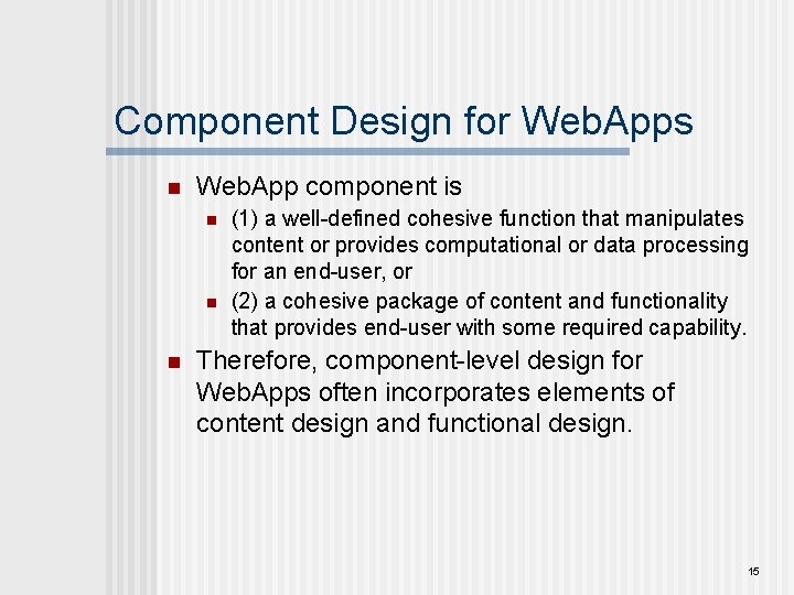 Component Design for Web. Apps n Web. App component is n n n (1)