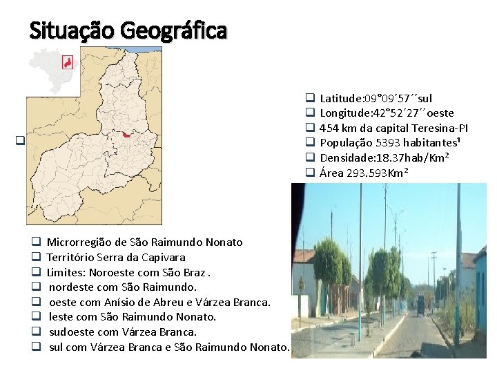 Situação Geográfica q Microrregião de São q q q q Microrregião de São Raimundo