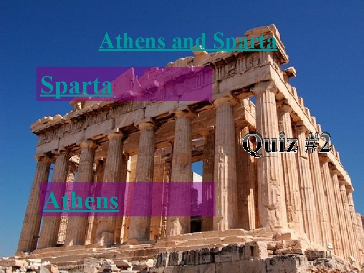 Athens and Sparta Quiz #2 Athens 