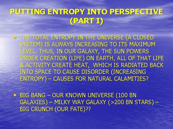 PUTTING ENTROPY INTO PERSPECTIVE (PART I) • THE TOTAL ENTROPY IN THE UNIVERSE (A PUTTING ENTROPY INTO PERSPECTIVE (PART I) • THE TOTAL ENTROPY IN THE UNIVERSE (A