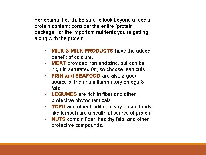For optimal health, be sure to look beyond a food’s protein content: consider the