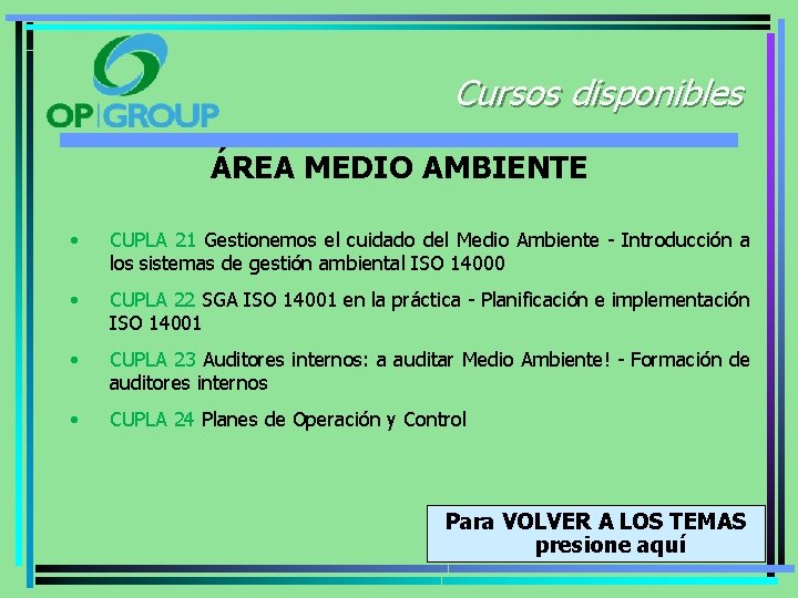 Cursos disponibles ÁREA MEDIO AMBIENTE • CUPLA 21 Gestionemos el cuidado del Medio Ambiente