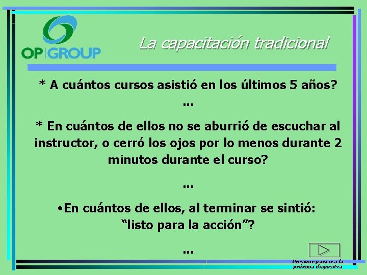 La capacitación tradicional * A cuántos cursos asistió en los últimos 5 años? .