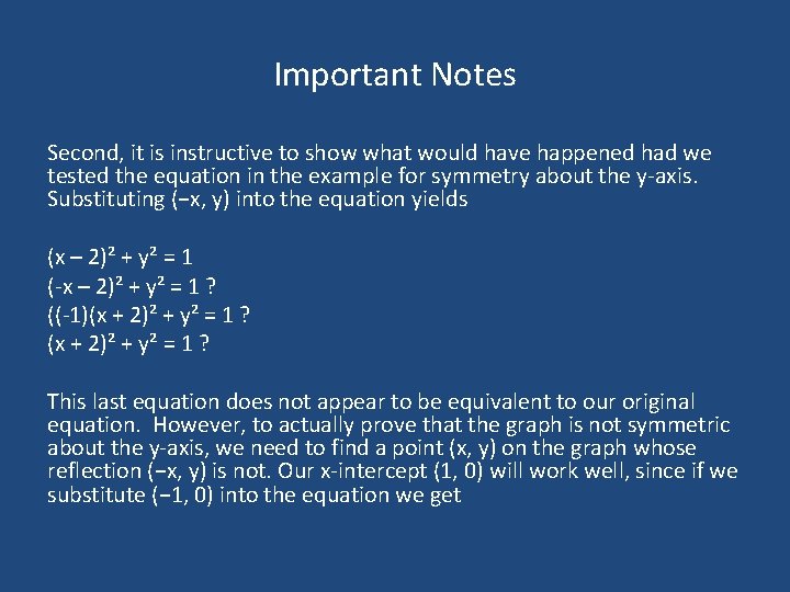 Important Notes Second, it is instructive to show what would have happened had we Important Notes Second, it is instructive to show what would have happened had we