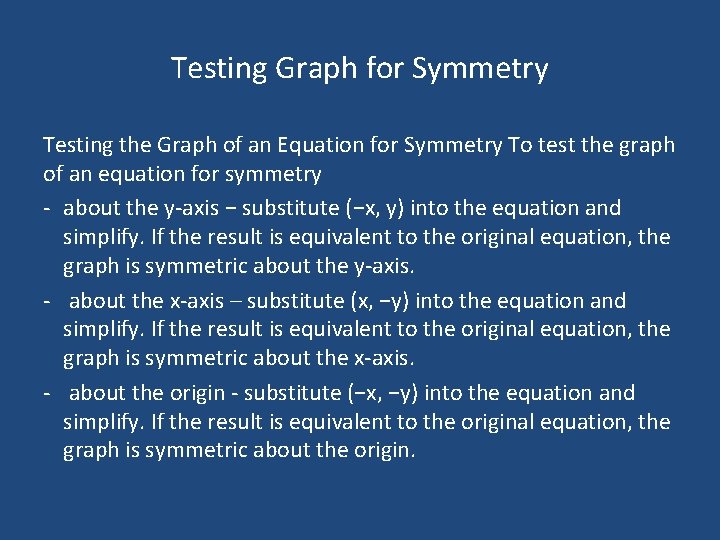 Testing Graph for Symmetry Testing the Graph of an Equation for Symmetry To test Testing Graph for Symmetry Testing the Graph of an Equation for Symmetry To test