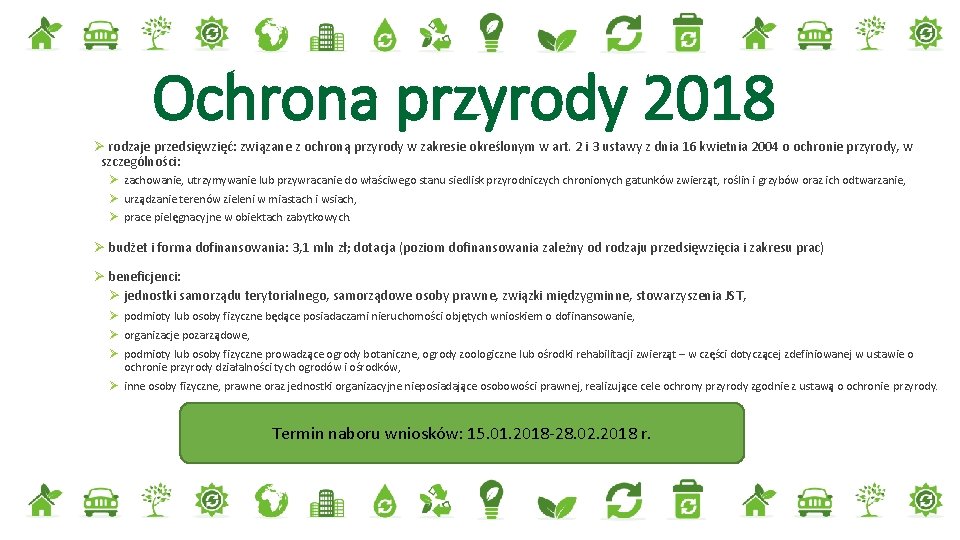 Ochrona przyrody 2018 Ø rodzaje przedsięwzięć: związane z ochroną przyrody w zakresie określonym w