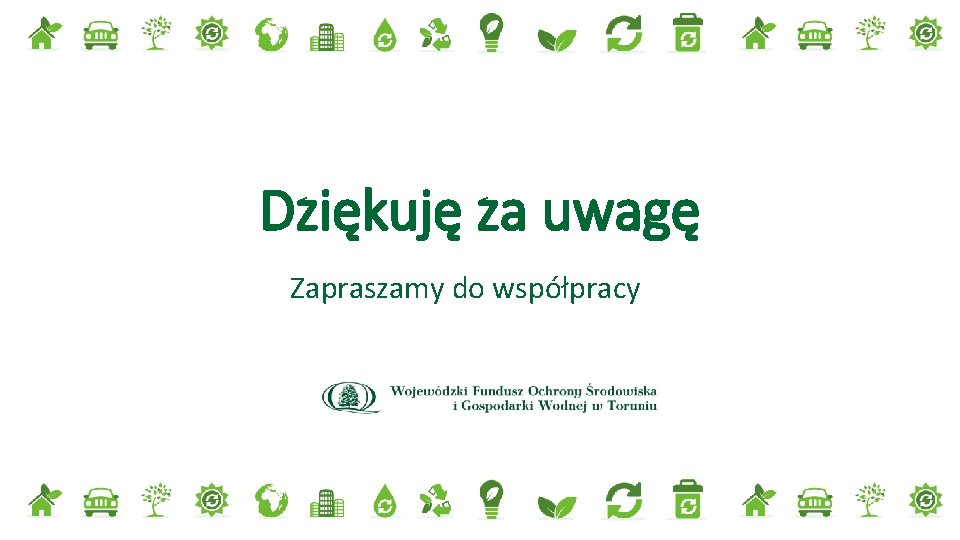 Dziękuję za uwagę Zapraszamy do współpracy 