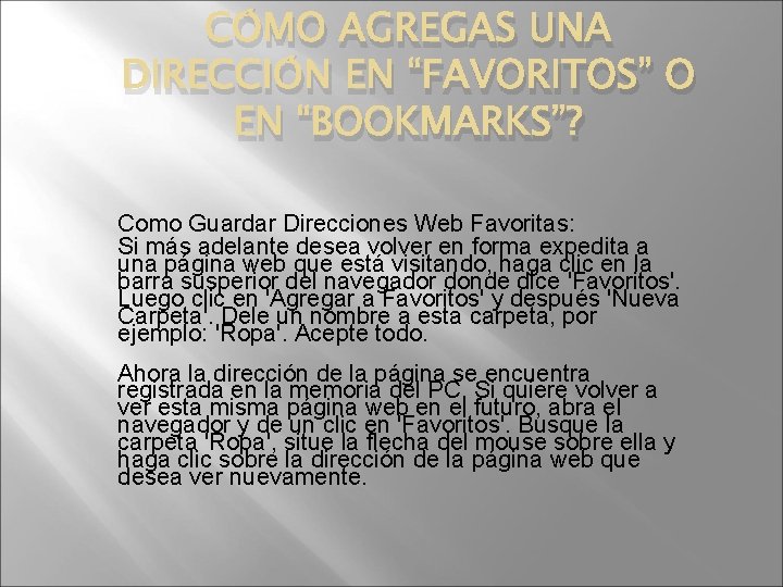 CÓMO AGREGAS UNA DIRECCIÓN EN “FAVORITOS” O EN “BOOKMARKS”? Como Guardar Direcciones Web Favoritas: