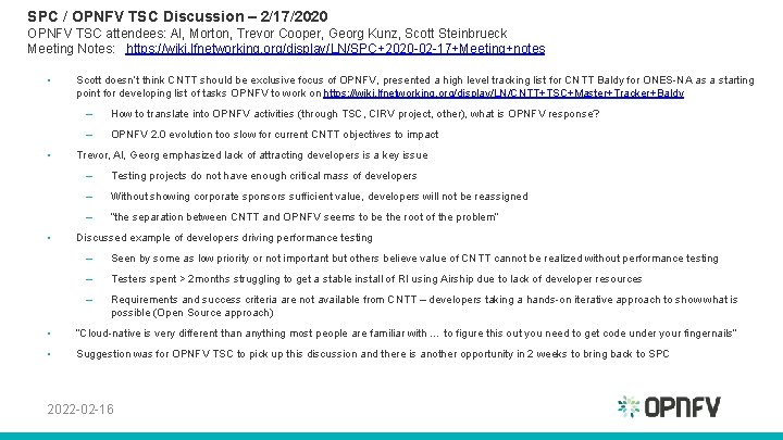 SPC / OPNFV TSC Discussion – 2/17/2020 OPNFV TSC attendees: Al, Morton, Trevor Cooper,