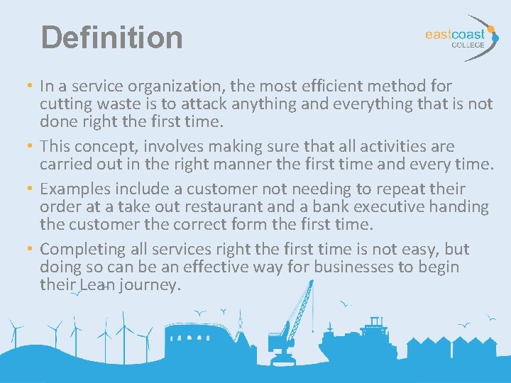 Definition • In a service organization, the most efficient method for cutting waste is
