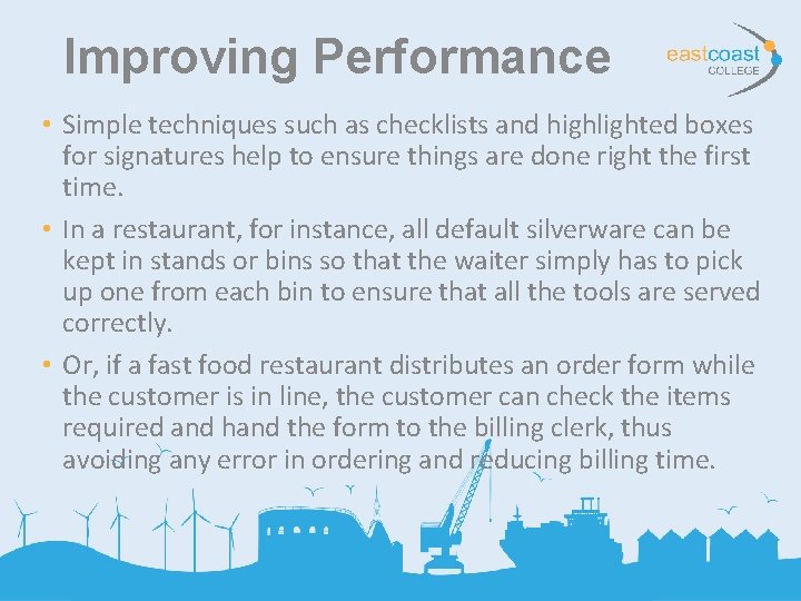 Improving Performance • Simple techniques such as checklists and highlighted boxes for signatures help