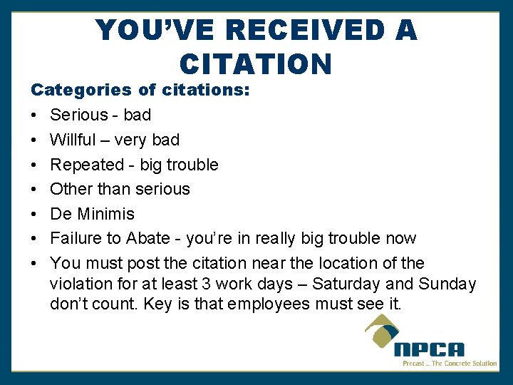 YOU’VE RECEIVED A CITATION Categories of citations: • Serious - bad • Willful –
