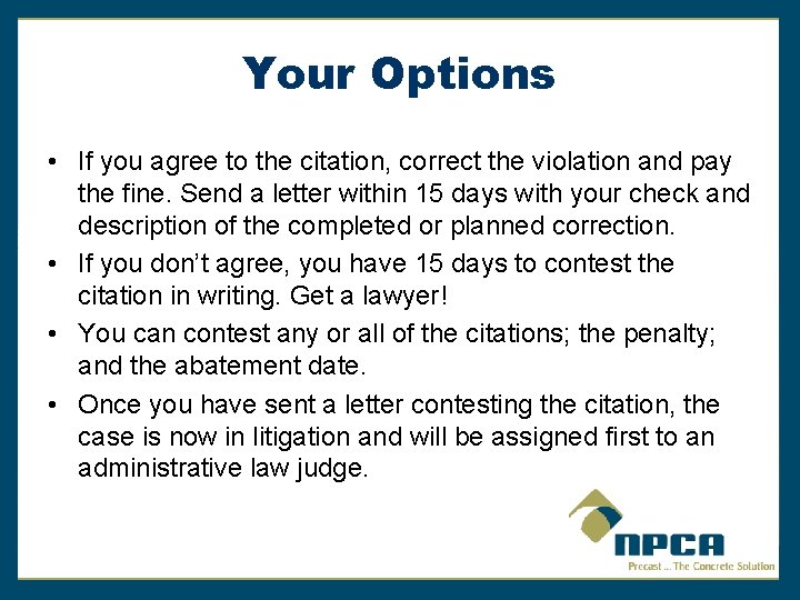 Your Options • If you agree to the citation, correct the violation and pay