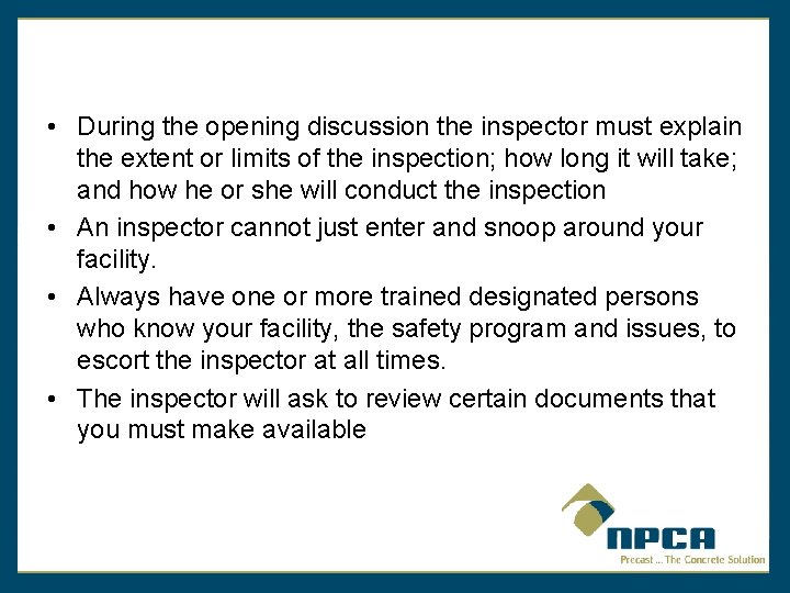  • During the opening discussion the inspector must explain the extent or limits