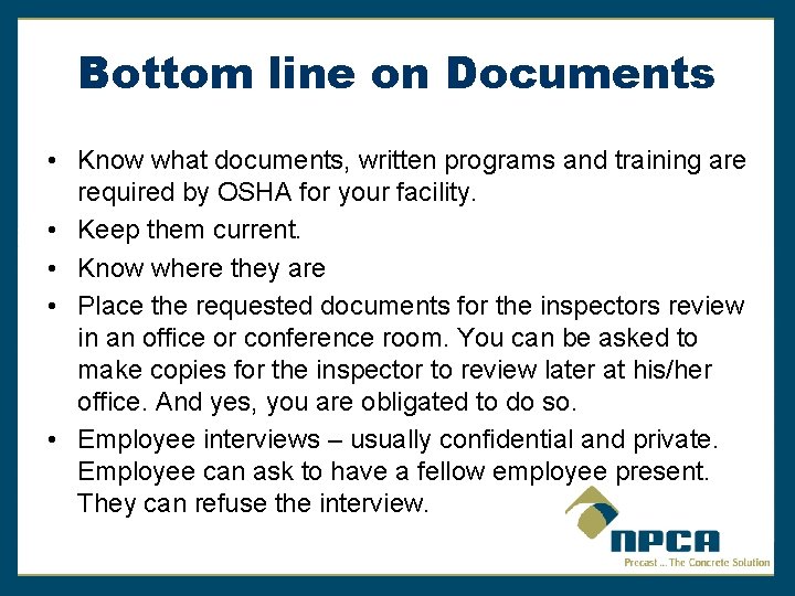 Bottom line on Documents • Know what documents, written programs and training are required