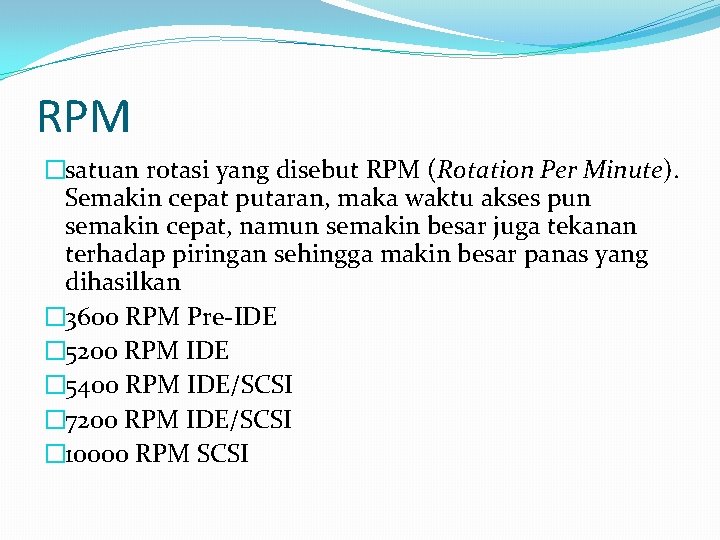 RPM �satuan rotasi yang disebut RPM (Rotation Per Minute). Semakin cepat putaran, maka waktu