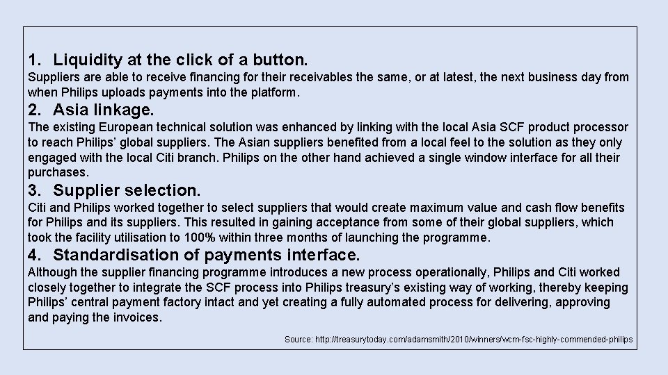 1. Liquidity at the click of a button. Suppliers are able to receive financing