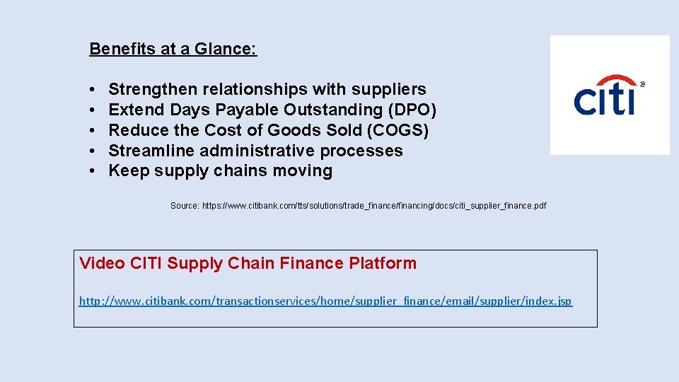 Benefits at a Glance: • • • Strengthen relationships with suppliers Extend Days Payable