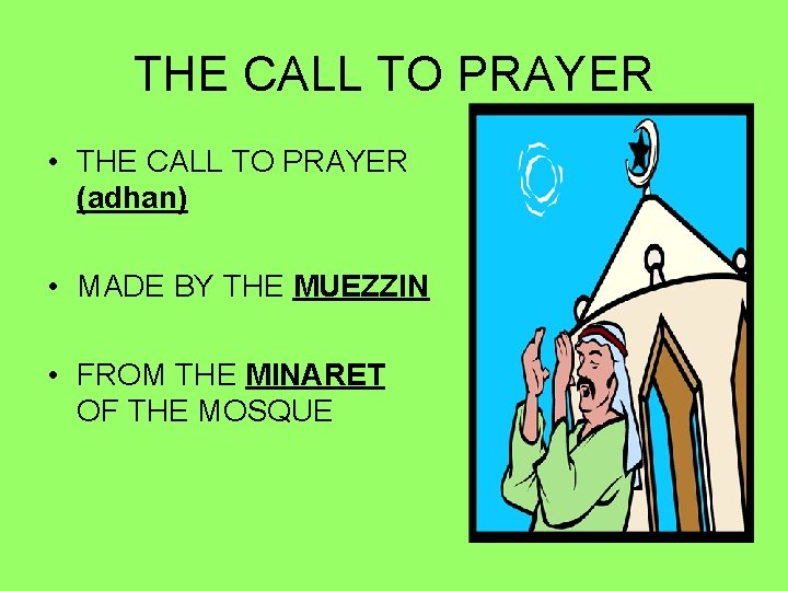 THE CALL TO PRAYER • THE CALL TO PRAYER (adhan) • MADE BY THE