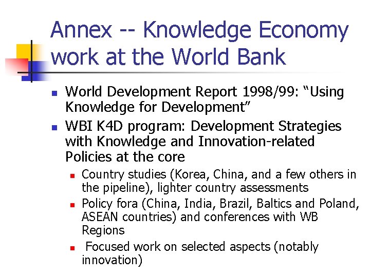 Annex -- Knowledge Economy work at the World Bank n n World Development Report