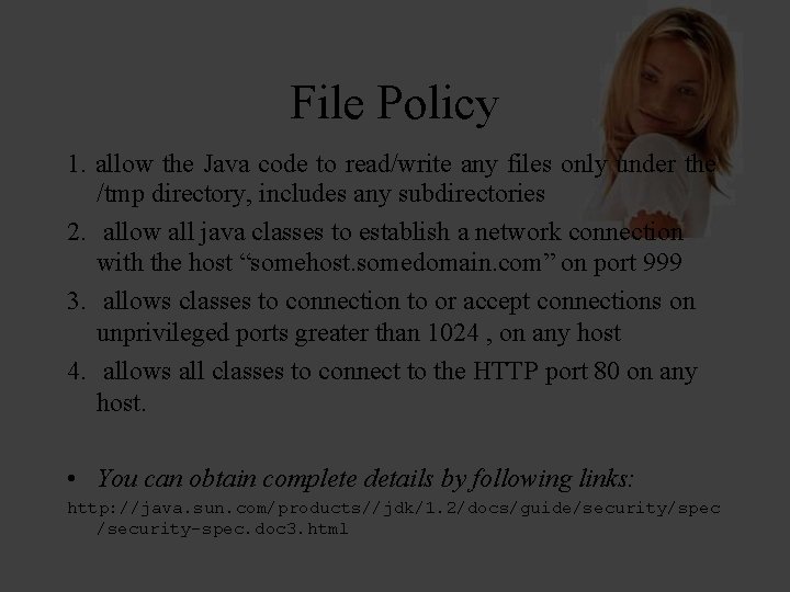 File Policy 1. allow the Java code to read/write any files only under the