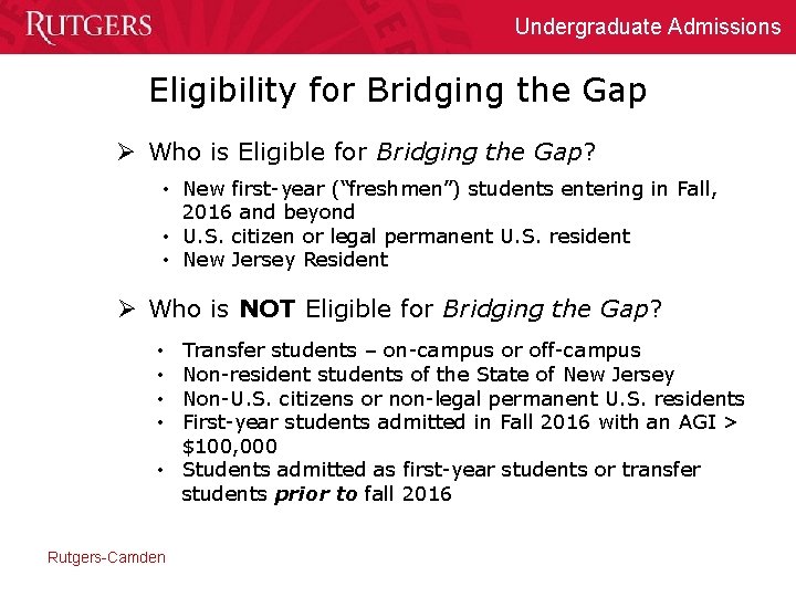 Undergraduate Admissions Eligibility for Bridging the Gap Ø Who is Eligible for Bridging the