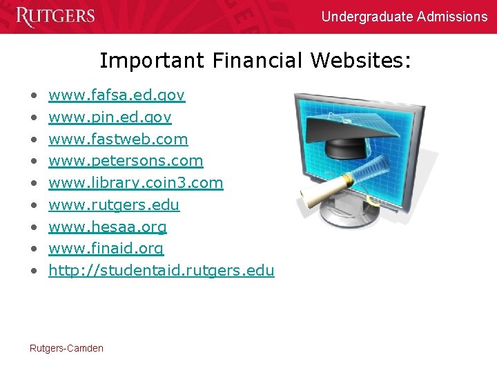 Undergraduate Admissions Important Financial Websites: • • • www. fafsa. ed. gov www. pin. Undergraduate Admissions Important Financial Websites: • • • www. fafsa. ed. gov www. pin.