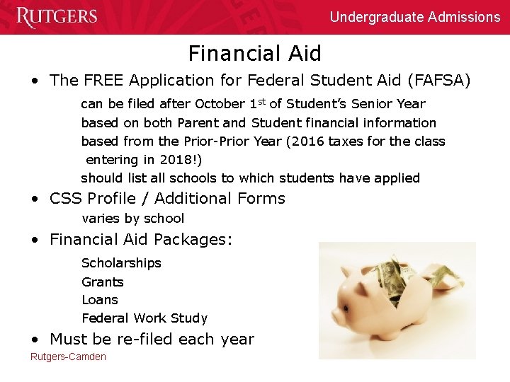 Undergraduate Admissions Financial Aid • The FREE Application for Federal Student Aid (FAFSA) can