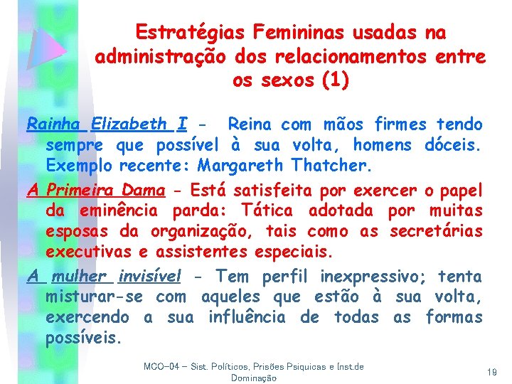 Estratégias Femininas usadas na administração dos relacionamentos entre os sexos (1) Rainha Elizabeth I