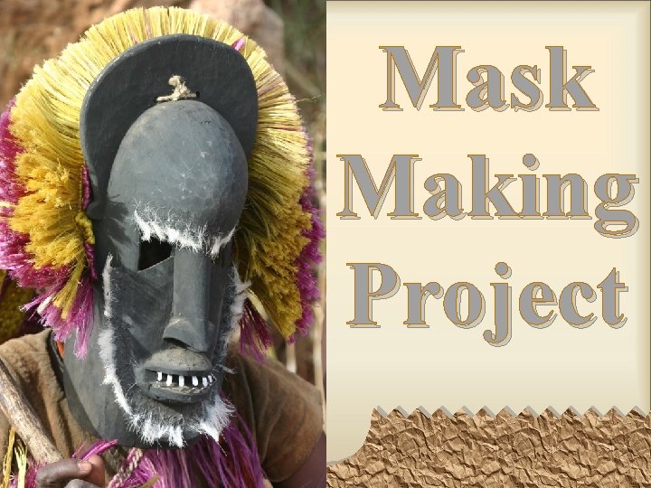 Mask Making Project 