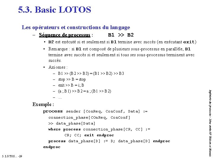 5. 3. Basic LOTOS Les opérateurs et constructions du langage – Séquence de processus