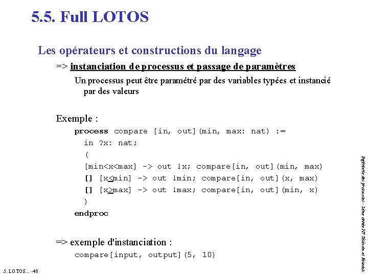 5. 5. Full LOTOS Les opérateurs et constructions du langage => instanciation de processus