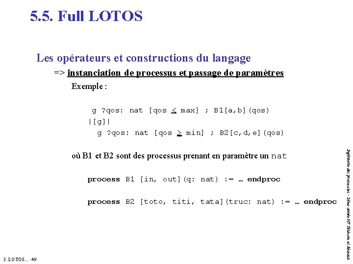 5. 5. Full LOTOS Les opérateurs et constructions du langage => instanciation de processus