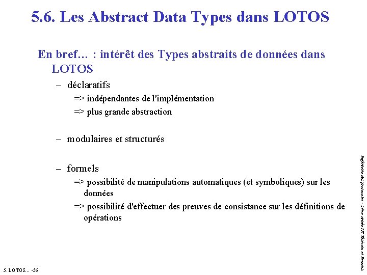 5. 6. Les Abstract Data Types dans LOTOS En bref… : intérêt des Types