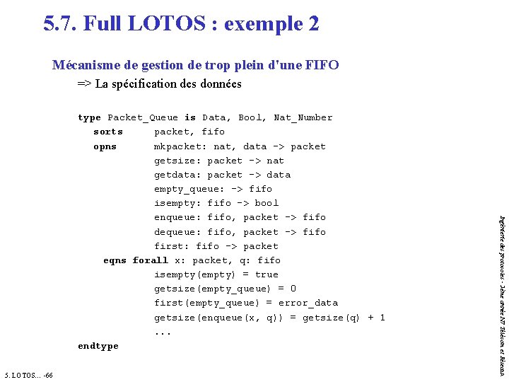 5. 7. Full LOTOS : exemple 2 Mécanisme de gestion de trop plein d'une