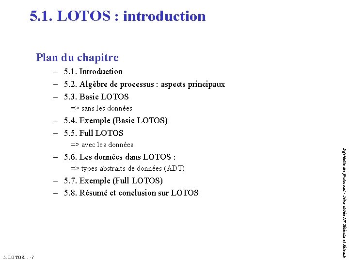 5. 1. LOTOS : introduction Plan du chapitre – 5. 1. Introduction – 5.