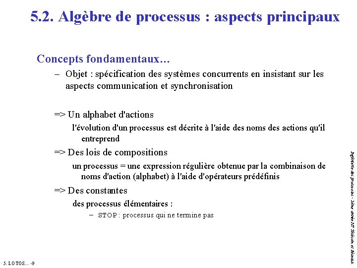 5. 2. Algèbre de processus : aspects principaux Concepts fondamentaux… – Objet : spécification