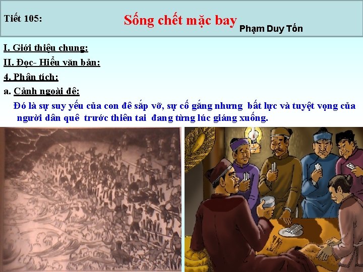 Tiết 105: Sống chết mặc bay Phạm Duy Tốn I. Giới thiệu chung: II.