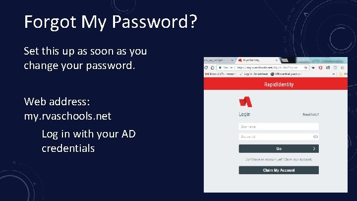 Forgot My Password? Set this up as soon as you change your password. Web