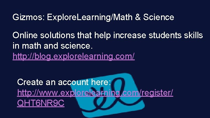 Gizmos: Explore. Learning/Math & Science Online solutions that help increase students skills in math