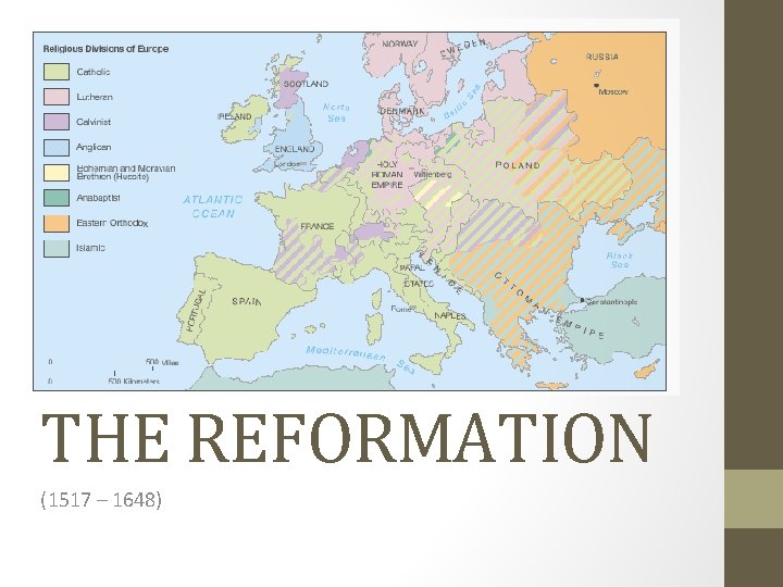 THE REFORMATION (1517 – 1648) 