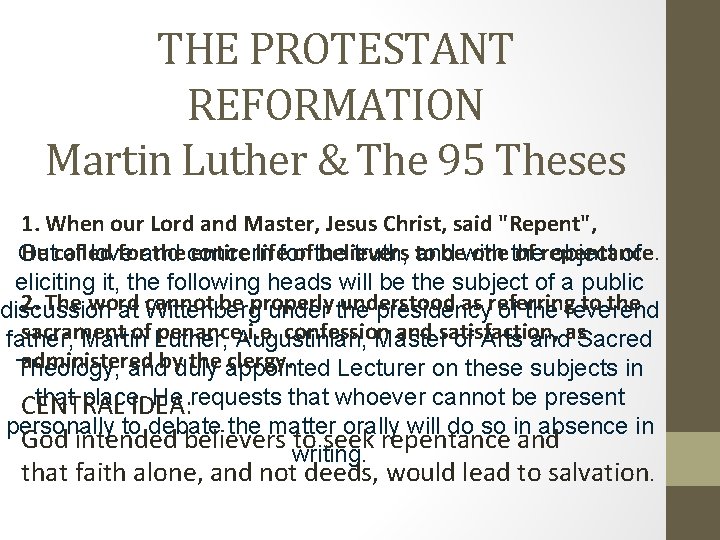 THE PROTESTANT REFORMATION Martin Luther & The 95 Theses 1. When our Lord and