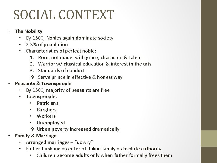 SOCIAL CONTEXT • The Nobility • By 1500, Nobles again dominate society • 2