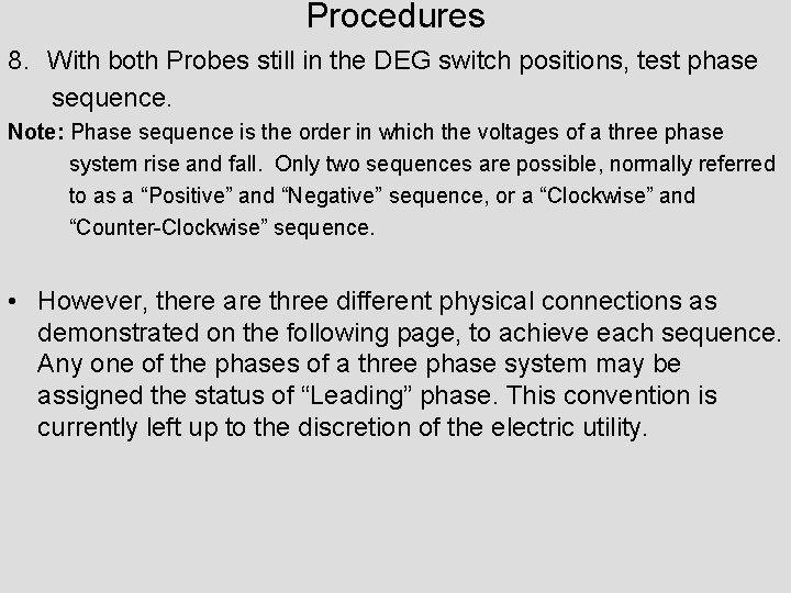 Procedures 8. With both Probes still in the DEG switch positions, test phase sequence.