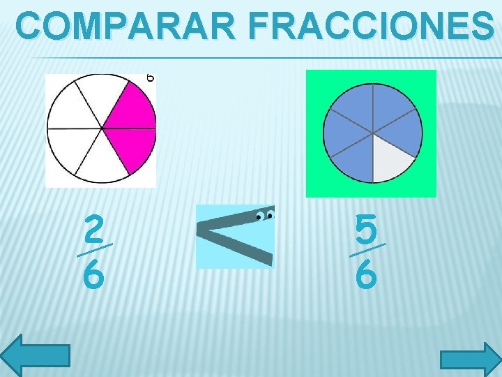 COMPARAR FRACCIONES 2 6 5 6 