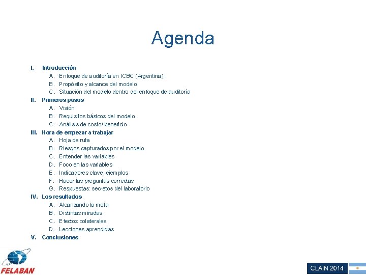 Agenda I. Introducción A. Enfoque de auditoría en ICBC (Argentina) B. Propósito y alcance